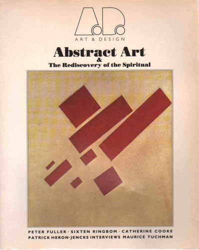 Abstract Art & the Rediscovery of the Spiritual (Art and Design Profile)