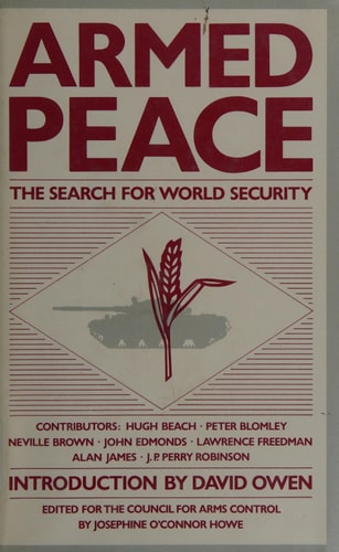 Armed Peace: The Search for World Security