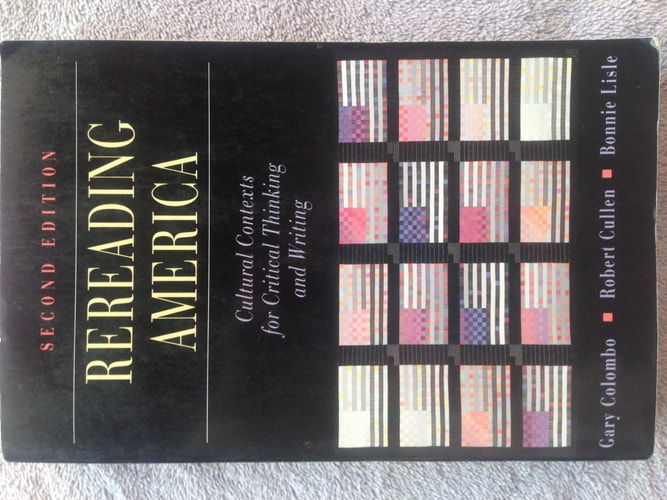 Rereading America Cultural Contexts for Critical Thinking and Writing