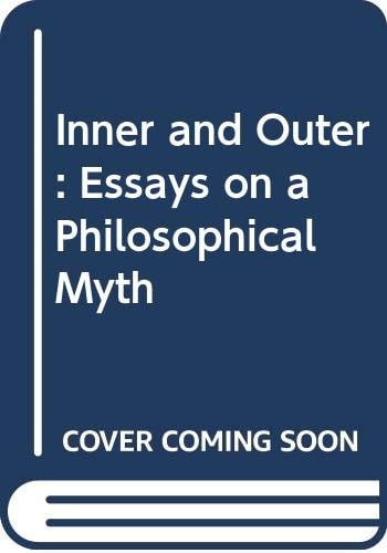 Inner and Outer Essays on a Philosophical Myth