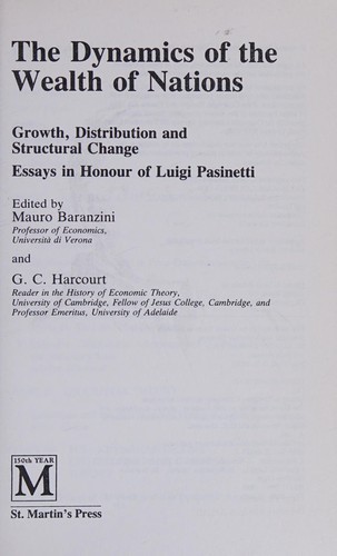 The Dynamics of the Wealth of Nations: Growth, Distribution and Structural Change: Essays in Honour of Luigi Pasinetti