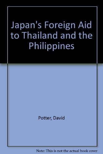 Japan's Foreign Aid to Thailand and the Philippines