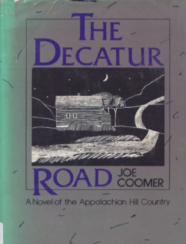 The Decatur Road A Novel of the Appalachian Hill Country