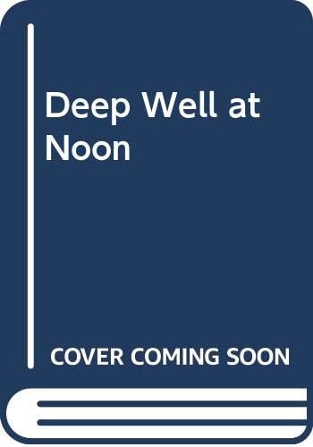 Deep Well at Noon