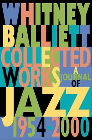 Collected Works A Journal of Jazz 1954-2000