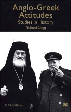 Anglo-Greek Attitudes Studies in History