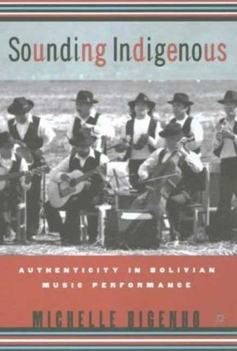 Sounding Indigenous Authenticity in Bolivian Music Performance