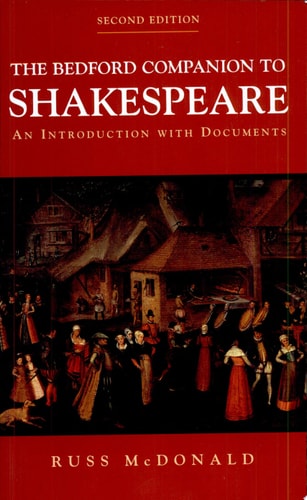 The Bedford Companion to Shakespeare An Introduction with Documents