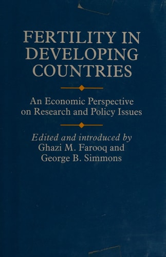 Fertility in Developing Countries An Economic Perspective on Research and Policy Issues