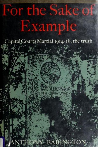 For the Sake of Example: Capital Courts-Martial, 1914-1920
