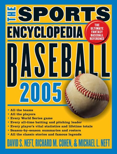 The Sports Encyclopedia: Baseball 2005