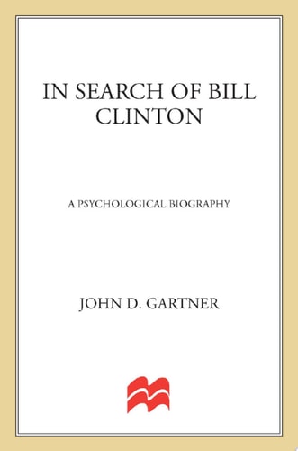 In Search of Bill Clinton A Psychological Biography