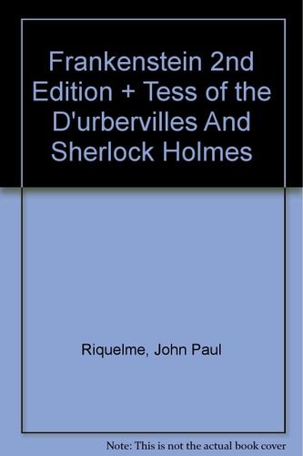 Frankenstein 2nd Edition + Tess of the D Urbervilles and Sherlock
