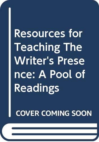The Writer's Presence A Pool of Readings