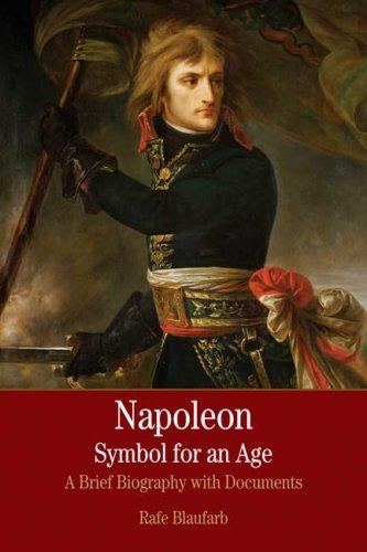Napoleon, symbol for an age: a brief history with documents