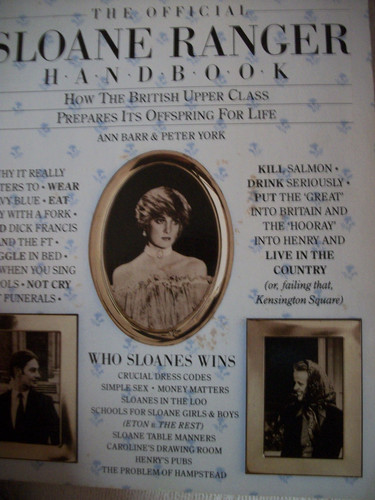 The Official Sloane Ranger Handbook How the British Upper Class Prepares Its Offspring for Life