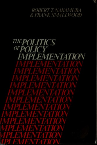 Politics of Policy Implementation