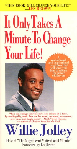 It Only Takes A Minute To Change Your Life
