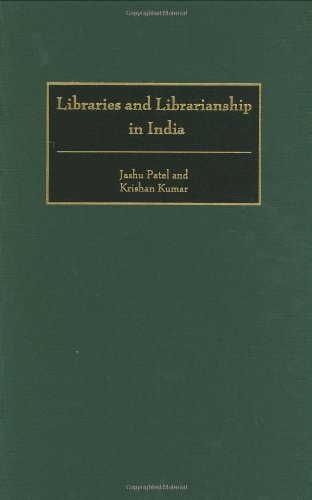 Libraries and Librarianship in India (Guides to Asian Librarianship)