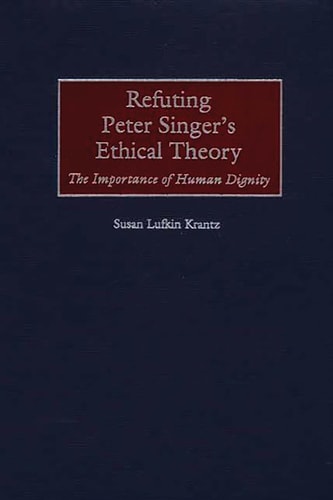 Refuting Peter Singer's Ethical Theory