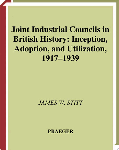 Joint Industrial Councils in British History