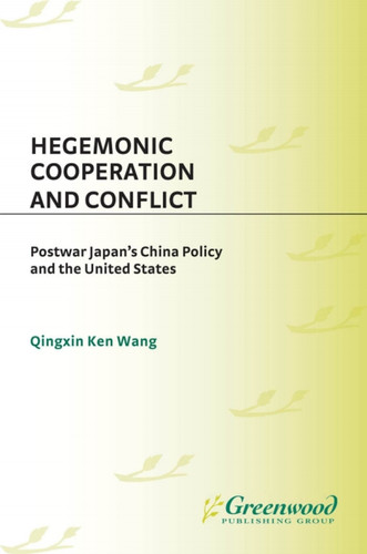 Hegemonic Cooperation and Conflict