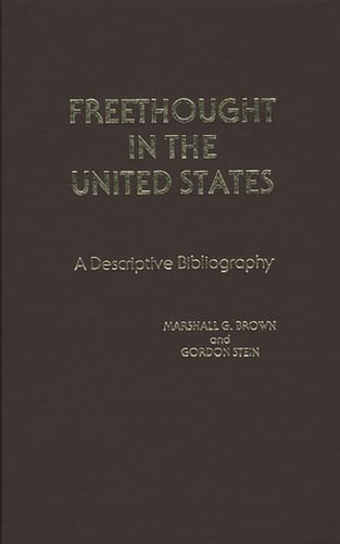 Freethought in the United States: A Descriptive Bibliography