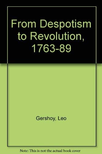 From despotism to revolution, 1763-1789