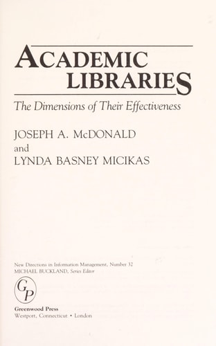 Academic Libraries: The Dimensions of Their Effectiveness (New Directions in Information Management)