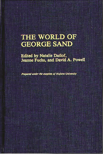 The World of George Sand: (Contributions in Women's Studies)