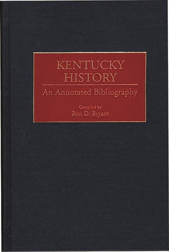 Kentucky History An Annotated Bibliography