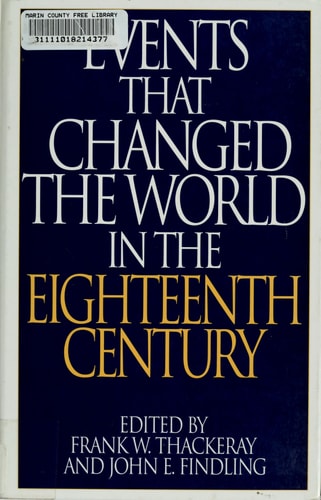 Events That Changed the World in the Eighteenth Century