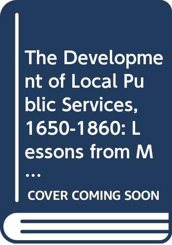 The Development of Local Public Services, 1650-1860: Lessons from Middletown, Connecticut (Contributions in Economics and Economic History)