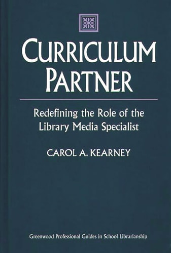 Curriculum Partner Redefining the Role of the Library Media Specialist