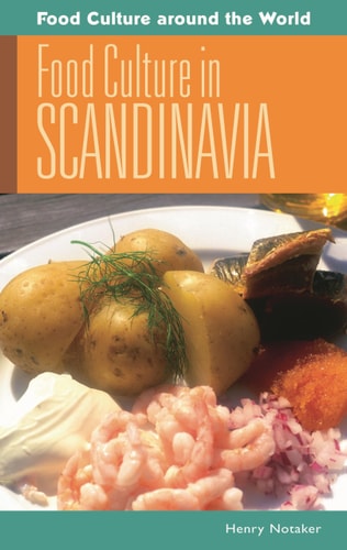 Food Culture in Scandinavia (Food Culture around the World)