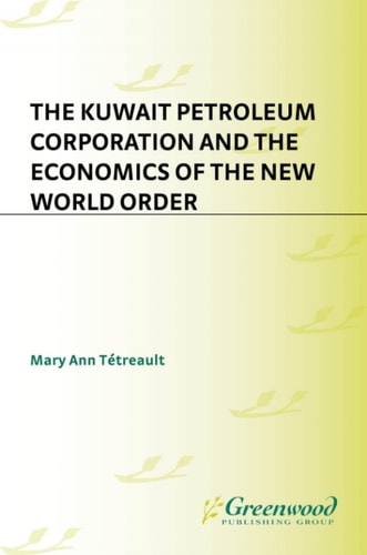 The Kuwait Petroleum Corporation and the Economics of the New World Order
