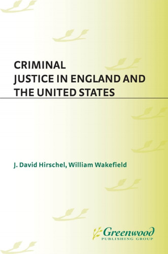 Criminal Justice in England and the United States