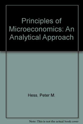 Principles of Microeconomics An Analytical Approach