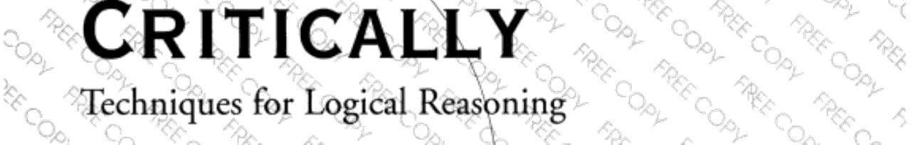 Thinking Critically Techniques for Logical Reasoning