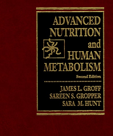 Advanced Nutrition and Human Metabolism