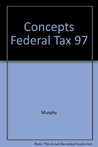 Concepts in Federal Taxation
