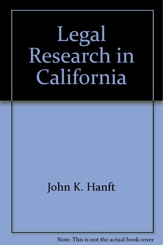 Legal Research in California Fifth Edition