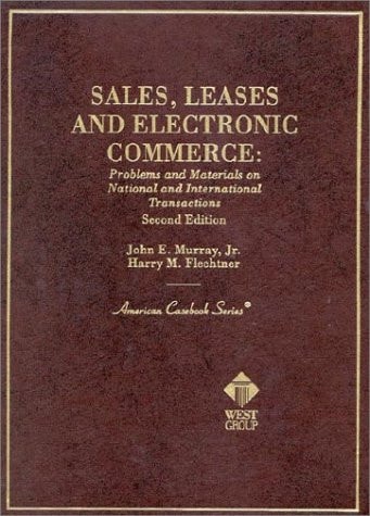 Sales, Leases and Electronic Commerce: Problems and Materials on National and International Transactions (American Casebook Series)