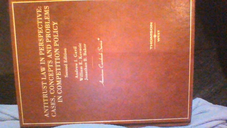 Antitrust Law in Perspective: Cases, Concepts and Problems in Competition Policy (American Casebook Series)