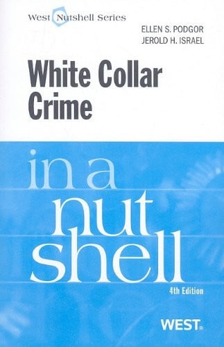 White Collar Crime in a Nutshell (Nutshells)
