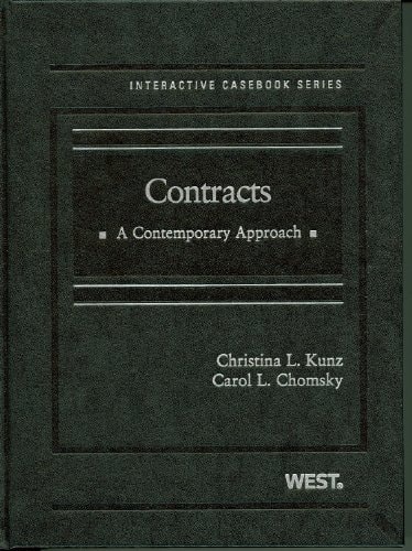 Contracts: A Contemporary Approach (Interactive Casebooks) (The Interactive Casebook Series)