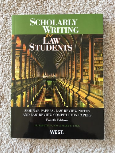 Scholarly Writing for Law Students Seminar Papers, Law Review Notes and Law Review Competition Papers