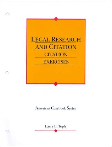 Legal Research and Citation: Legal Citation Exercises (Coursebook)