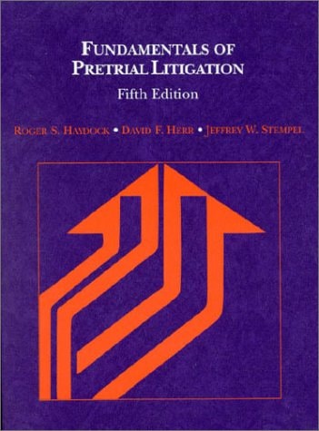 Fundamentals of Pretrial Litigation (American Casebook Series)