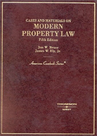Cases and Materials on Modern Property Law (American Casebook Series)